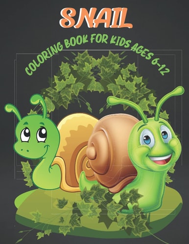 Snail Coloring Book for Kids Ages 6-12 Lovely Snail Coloring Pages for Boys and Girls. 40 Snail Design.