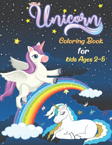 Unicorn Coloring Book for Kids Ages 2-5 Coloring Books For Toddler and For Preschoolers.