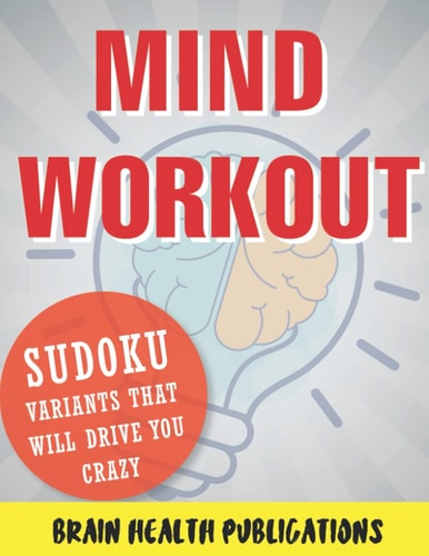 Mind Workout Sudoku Variants That Will Drive You Crazy