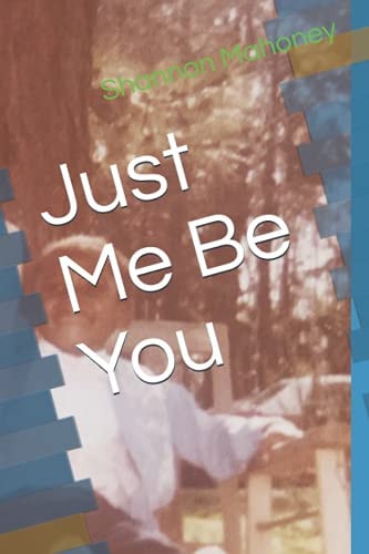 Just Me Be You