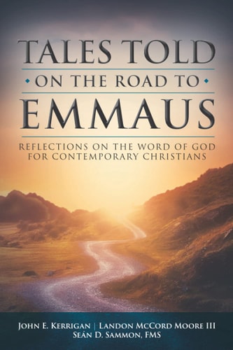 Tales Told on the Road to Emmaus Reflections on the Word of God for Contemporary Christians