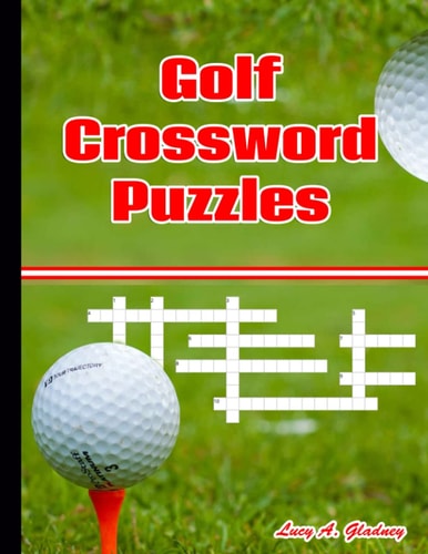 Golf Crossword Puzzles Most Entertaining Crossword Puzzles for Golf Lovers - Crossword Puzzles