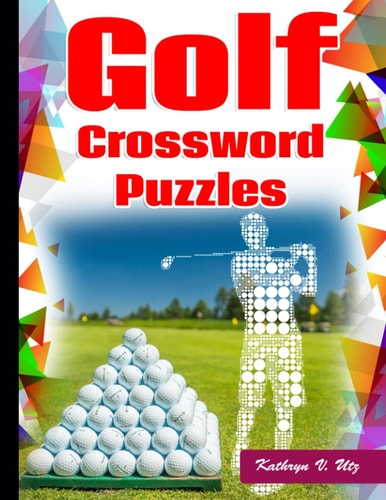 Golf Crossword Puzzles Golf Courses, Terms Crossword Puzzles for Adults