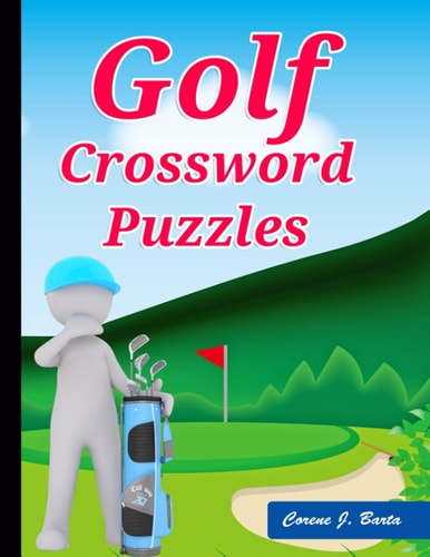 Golf Crossword Puzzles Golf Courses, Terms Crossword Puzzles for Kids