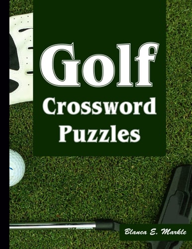 Golf Crossword Puzzles Golf Courses, Terms Crossword Puzzles for Sports Lovers