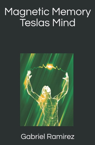 Magnetic Memory Teslas Mind
