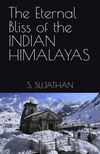 The Eternal Bliss of the INDIAN HIMALAYAS