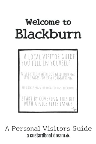Welcome to Blackburn A Fun DIY Visitors Guide