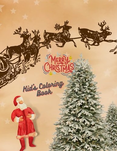 Merry Christmas Kid's Coloring Book Coloring Book for Kids Ages 4-8