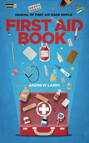 First Aid Book Manual of First Aid Made Simple