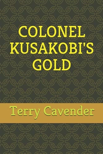 Colonel Kusakobi's Gold
