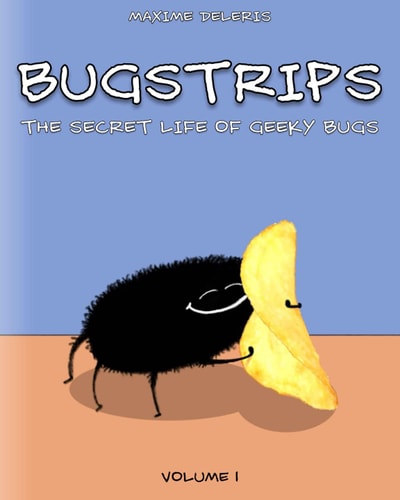 Bugstrips The Secret Life Of Geeky Bugs