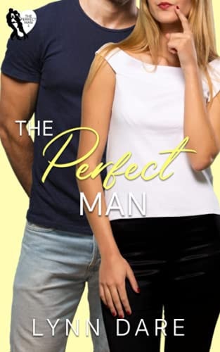 The Perfect Man A Small Town Brother's Best Friend Romance