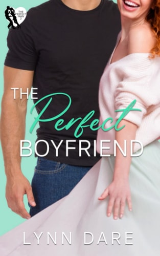The Perfect Boyfriend A Small Town Romance
