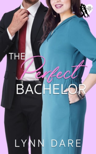 The Perfect Bachelor A Small Town Workplace Romance