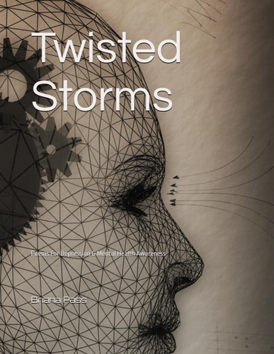 Twisted Storms Poems For Depression & Mental Health Awareness
