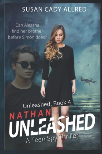 Nathan Unleashed A Teen Spy Thriller