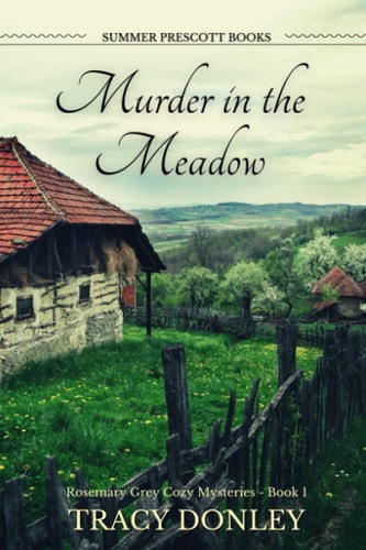 Murder in the Meadow (Rosemary Grey Cozy Mysteries)