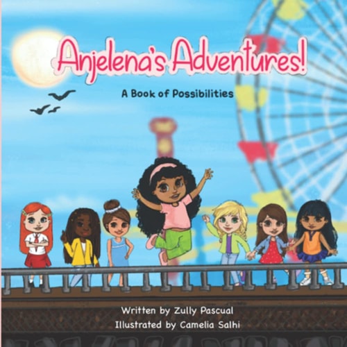 Anjelena's Adventures A Book of Possibilities