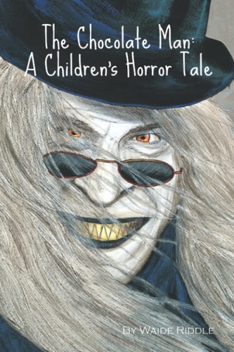 The Chocolate Man A Children's Horror Tale