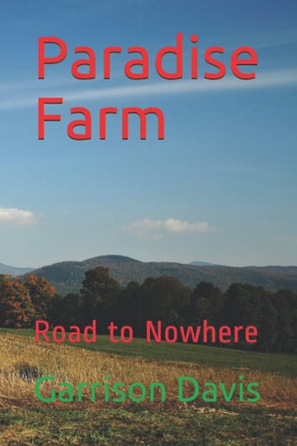 Paradise Farm Road to Nowhere
