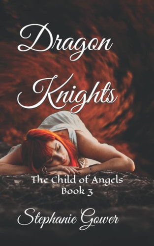 Dragon Knights The Child of Angels Book 3