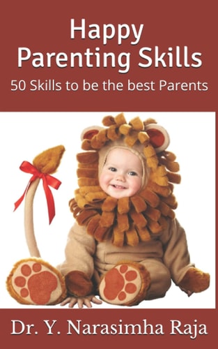 Happy Parenting Skills 50 Skills to be the Best Parents