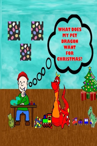 What Does My Pet Dragon Wants For Christmas With EXTRA Coloring Pages