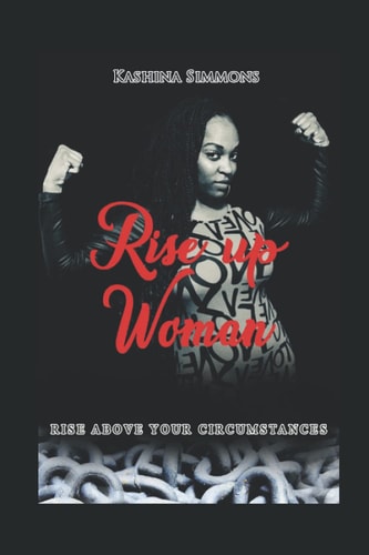 Rise Up Woman Rise Above Your Circumstances