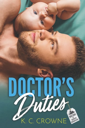 Doctor's Duties A Doctor's Accidental Baby Romance