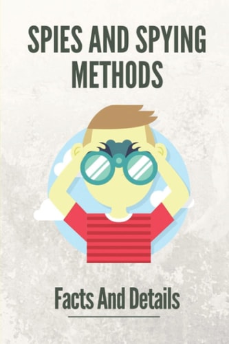 Spies And Spying Methods Facts And Details: Spying Techniques Books
