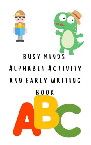 Busy Minds' Alphabet and Early Writing Activity Book