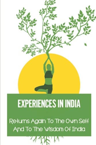Experiences In India Returns Again To The Own Self And To The Wisdom Of India: Sri Sri Ravi Shankar