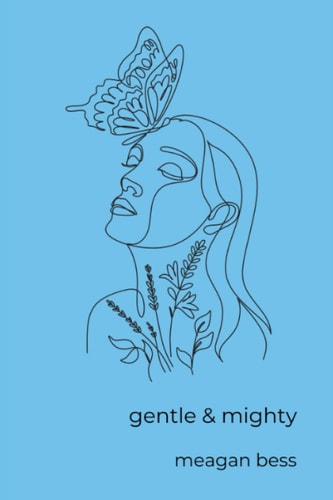 Gentle & Mighty