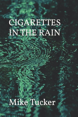 Cigarettes in the Rain
