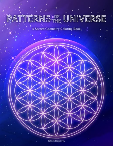 Patterns of the Universe A Sacred Geometry Coloring Book