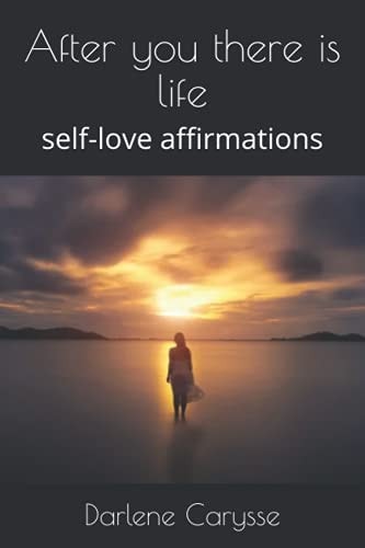 After You There is Life Self-love Affirmations