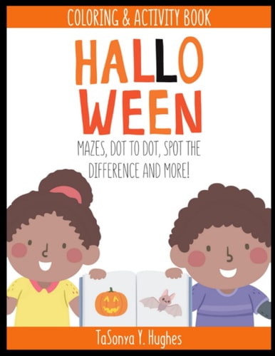 Halloween Coloring and Activity Book Mazes, Dot to Dot, Spot The Difference and More!