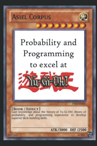 Probability and Programming to Excel at Yu-Gi-Oh!