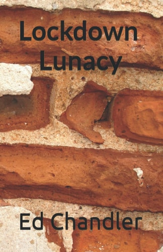Lockdown Lunacy