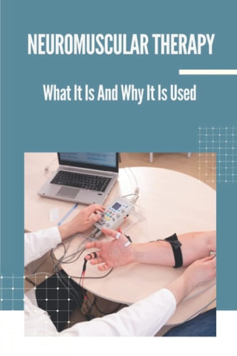 Neuromuscular Therapy What It Is And Why It Is Used: Bliss Massage Therapy
