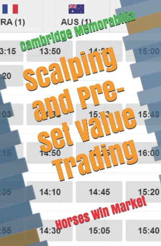 Scalping and Pre-set Value Trading Horses Win Market