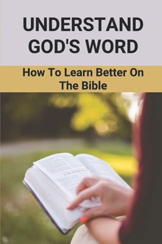 Understand God's Word How To Learn Better On The Bible: Jesus Christ
