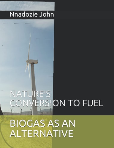 Biogas as an Alternative Nature"s Conversion to Fuel