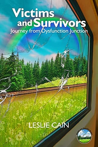 Victims and Survivors Journey from Dysfunction Junction