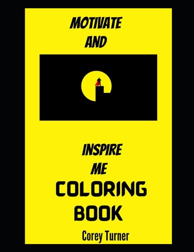 Motivate and Inspire Me Coloring Book