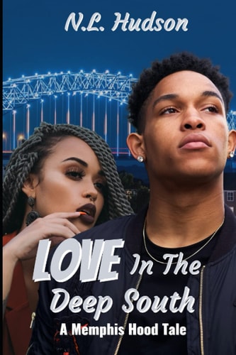 Love In The Deep South : A Memphis Hood Tale