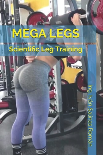 Mega Legs Scientific Leg Training