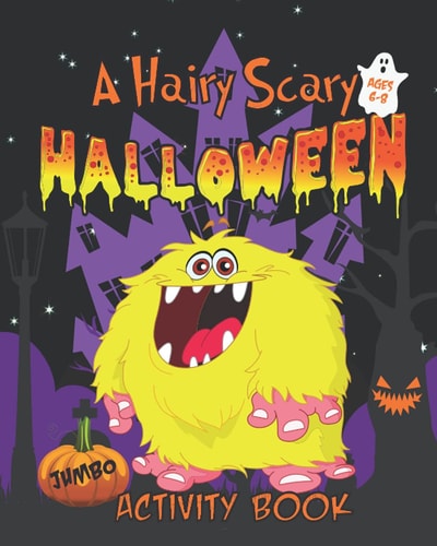 A Hairy Scary Halloween: Jumbo Activity Book for ages 6-10