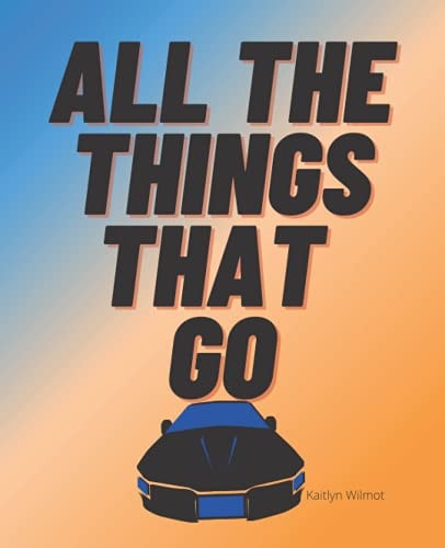 All the Things that Go